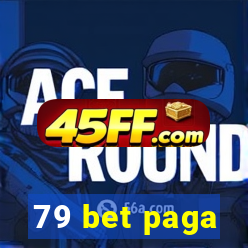 79 bet paga